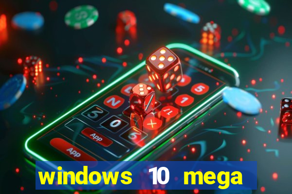 windows 10 mega lite download